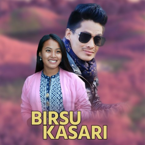 Birsu Kasari ft. Rachana Rana Magar | Boomplay Music