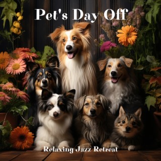 Pet's Day Off: Relaxing Jazz Retreat