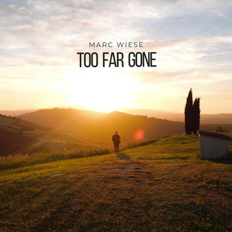 Too far gone (Extended Mix) | Boomplay Music