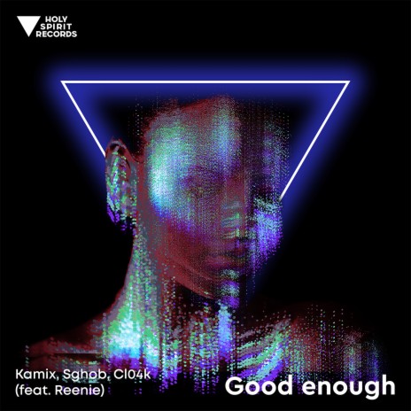 Good Enough ft. Sghob, Cl04k & Reenie | Boomplay Music