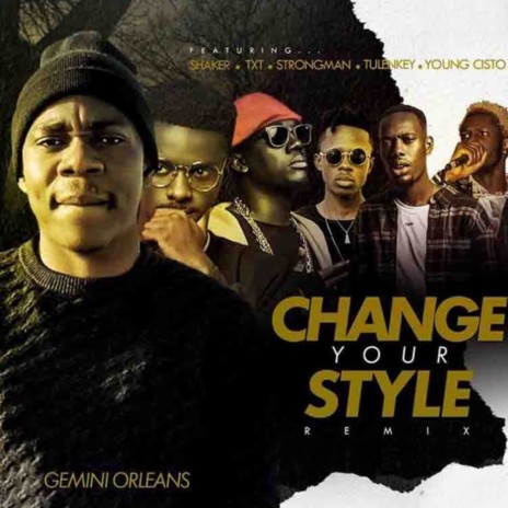 Change Your Style (REMIX) ft. Strongman, Young Cisto, Tulenkey, TxT & Shaker