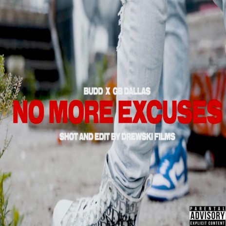 No More Excuses ft. BUDD$ | Boomplay Music