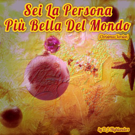 Sei La Persona Più Bella Del Mondo (Christmas Version)