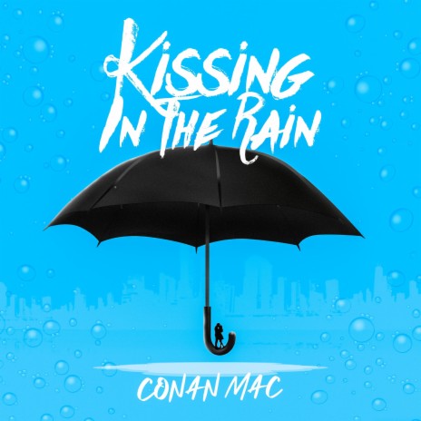 Kissing In The Rain | Boomplay Music