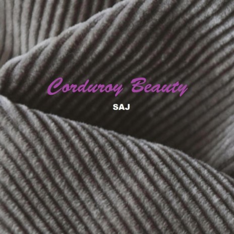 Corduroy Beauty ft. Adil Saleem & Jamal Aslam