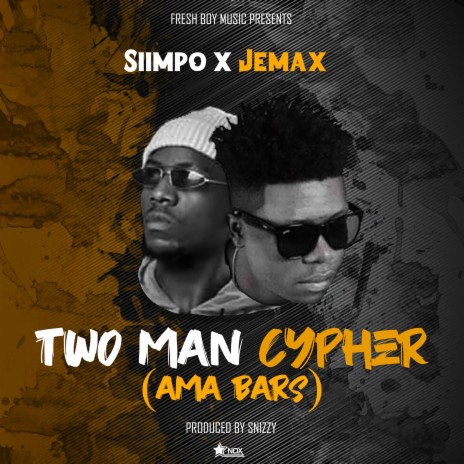 Two Man Cypher (Ama Bars) ft. Jemax | Boomplay Music