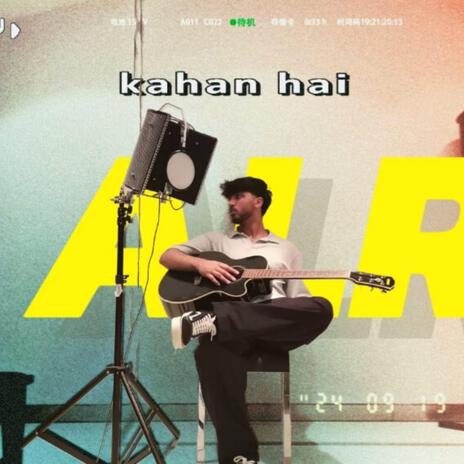 KAHAN HAI ALR? | Boomplay Music