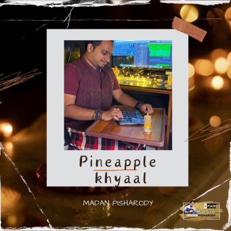 Pineapple Khyaal | Boomplay Music