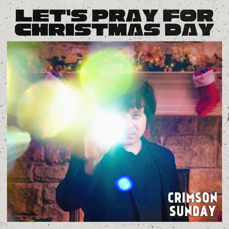 Let's Pray For Christmas Day | Boomplay Music