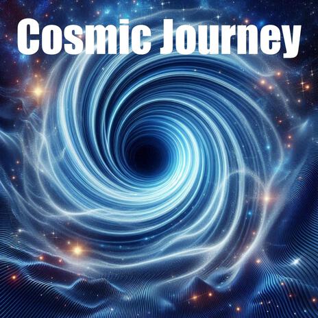 Cosmic Journey | Boomplay Music