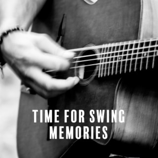 Time For Swing Memories: Classic Guitar Jazz