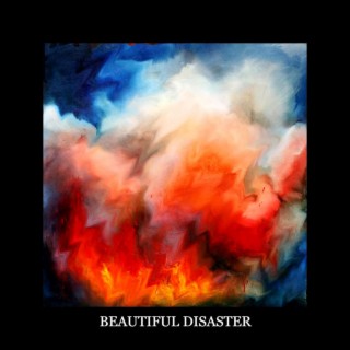 BEAUTIFUL DISASTER