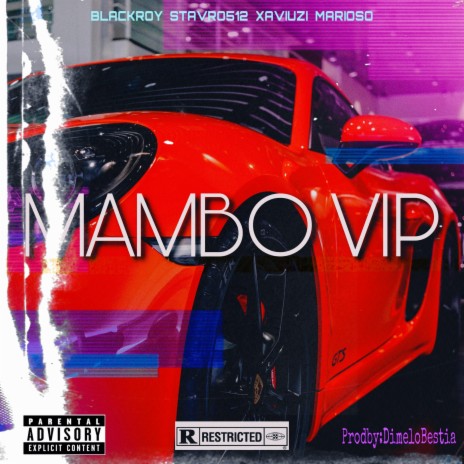 Mambo VIP ft. Blackroy, Xaviuzi & Marioso