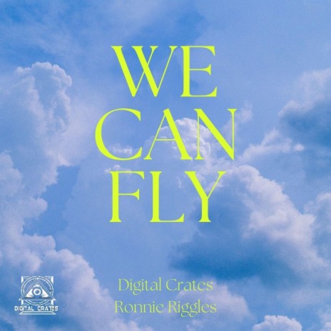 We Can Fly ft. Ronnie Riggles | Boomplay Music