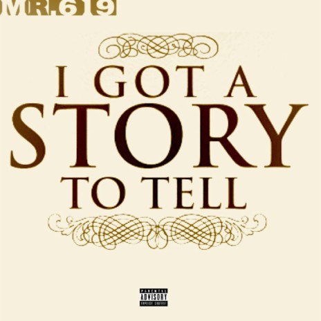 I Got A Story To Tell | Boomplay Music