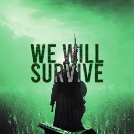 WE WILL SURVIVE (HARDSTYLE) ft. ALEXYZZ