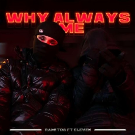 Why Always Me!? | Boomplay Music