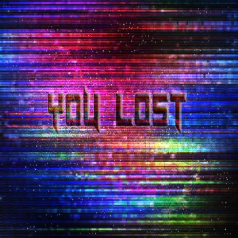 You Lost | Boomplay Music