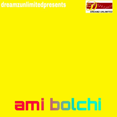 AMI BOLCHI | Boomplay Music