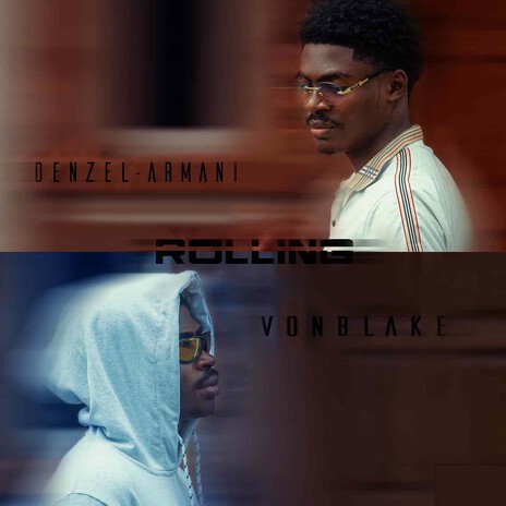 Rolling ft. Denzel-Armani | Boomplay Music