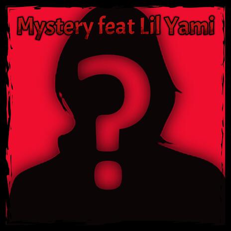 Mystery ft. Lil Yami | Boomplay Music