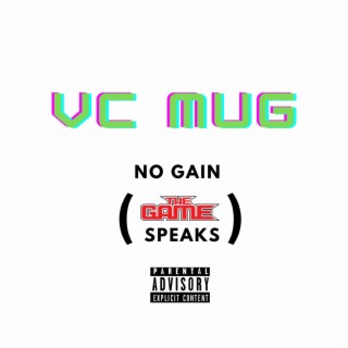 No Gain (The Game speaks)