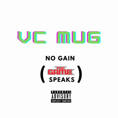 No Gain (The Game speaks)