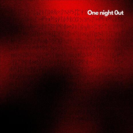 One Night Out | Boomplay Music