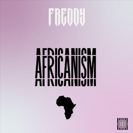 AFRICANISM | Boomplay Music