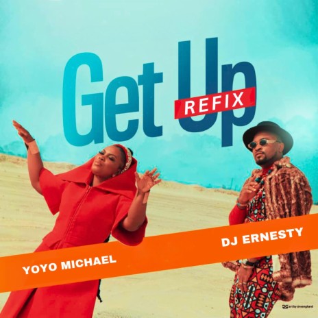 Get Up (Refix) ft. yoyo michael | Boomplay Music