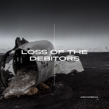 Loss of the Debitors | Boomplay Music