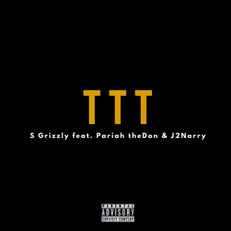 Ttt ft. Pariah theDon & J2Narry | Boomplay Music