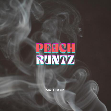 Peach Runtz | Boomplay Music