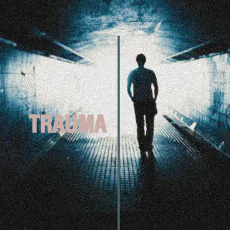 Trauma | Boomplay Music