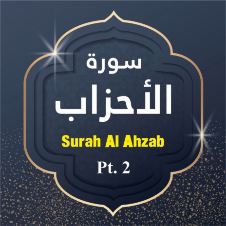 Surah Al-Ahzab, Pt. 2 | Boomplay Music