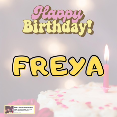 Happy Birthday FREYA Song | Boomplay Music