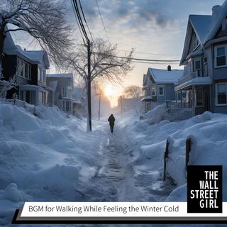 Bgm for Walking While Feeling the Winter Cold