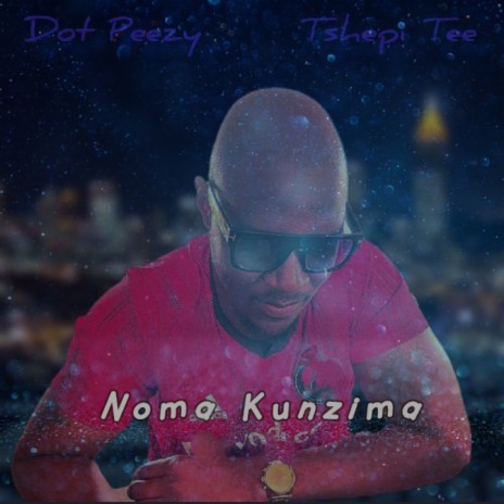 Noma Kunzima | Boomplay Music