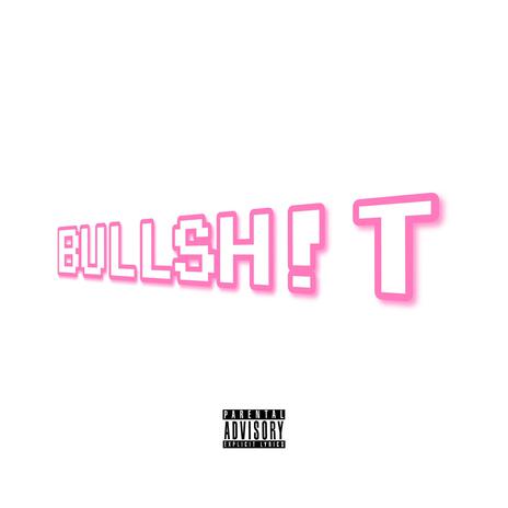 Bullshit | Boomplay Music