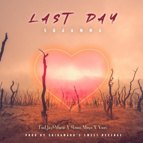 Last Day ft. JaySMusic, Stones Moyo, Vieri, Shikamaru's Sweet Revenge & Sujamma