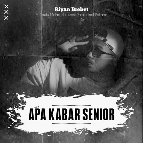 Apa Kabar Senior ft. Ismail Palai, Inal Poliama & Taufik Mahmud | Boomplay Music