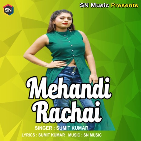 Mehandi Rachai (Bhojpuri Song)