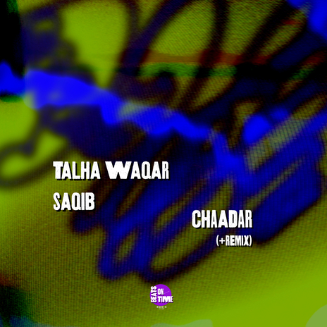 Chaadar (Saqib Remix Radio Edit)