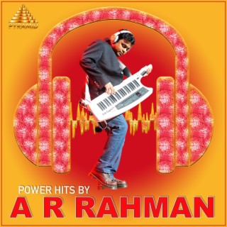 Power Hits By A R Rahman (Original Motion Picture Soundtrack)