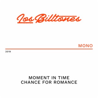 Moment In Time / Chance For Romance