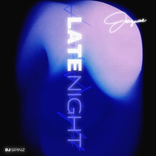 Late Night ft. Jacquees lyrics | Boomplay Music