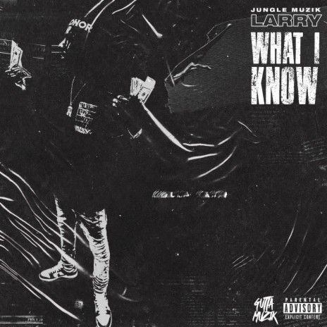 What I Know | Boomplay Music