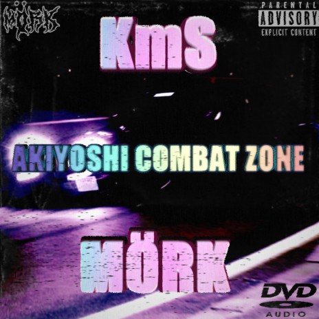 AKIYOSHI COMBAT ZONE ft. KmS