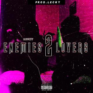 Enemies 2 Lovers