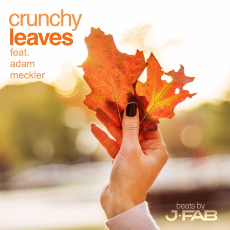 crunchy leaves ft. Adam Meckler | Boomplay Music